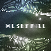 Mushy Pill